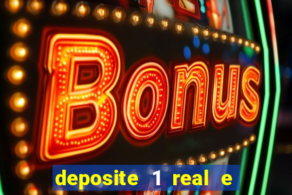 deposite 1 real e ganhe 20